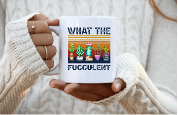 What the Fucculent Plant Lover Coffee Mug Snarky Funny